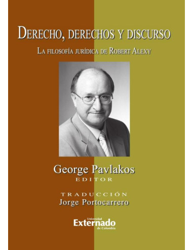 Derecho, derechos y discurso. La filosofía jurídica de Robert Alexy