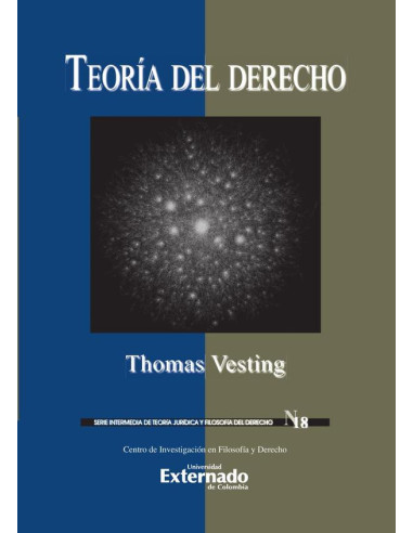 Teoría del Derecho. Colección Intermedia N.° 18. Serie de investigaciones en Filosofía del derecho.