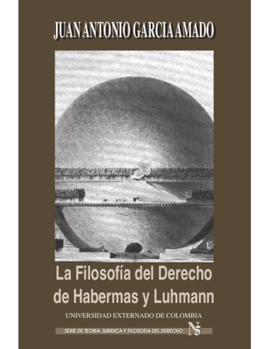 La filosofía del derecho de Habermas y Luhmann