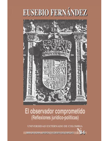 El observador comprometido (Reflexiones jurídico-políticas)