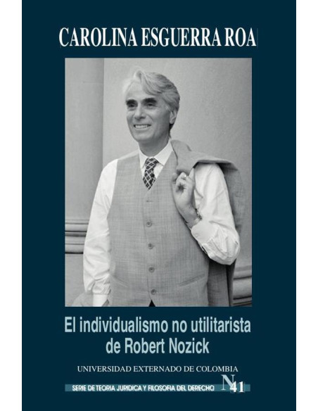 El individualismo no utilitarista de Robert Nozick