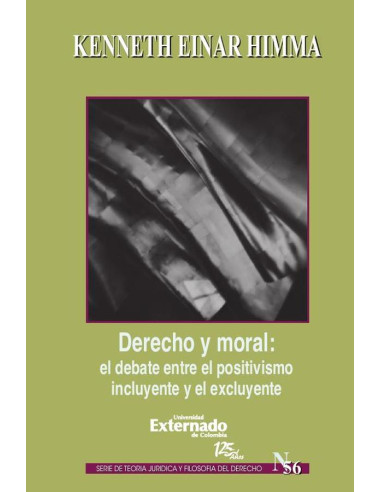 Derecho y moral: el debate entre el positivismo incluyente y el excluyente