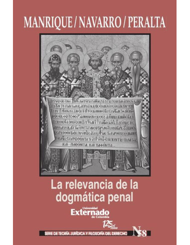 La relevancia de la dogmática penal