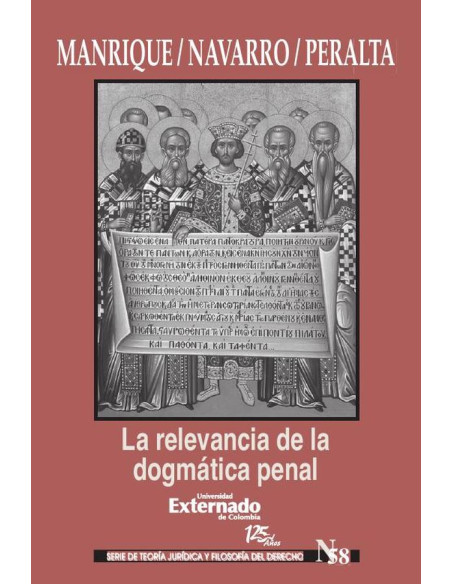 La relevancia de la dogmática penal