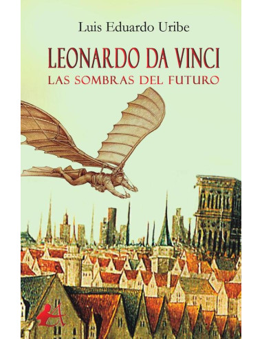 Leonardo da Vinci, las sombras del futuro