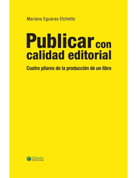 Publicar con calidad editorial :Cuatro pilares de la producción de un libro