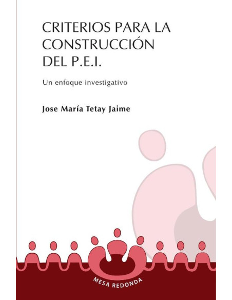 Criterios para la construcción del P.E.I:Un enfoque investigativo