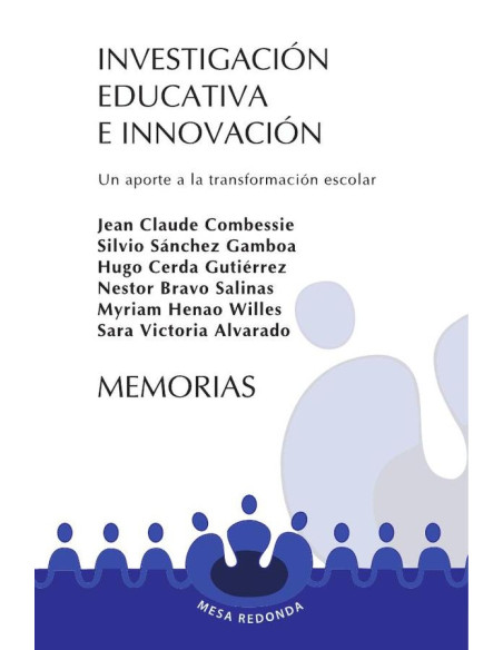 Investigación educativa e innovación:Un aporte a la transformación escolar