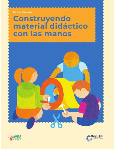 Construyendo material didáctico con las manos