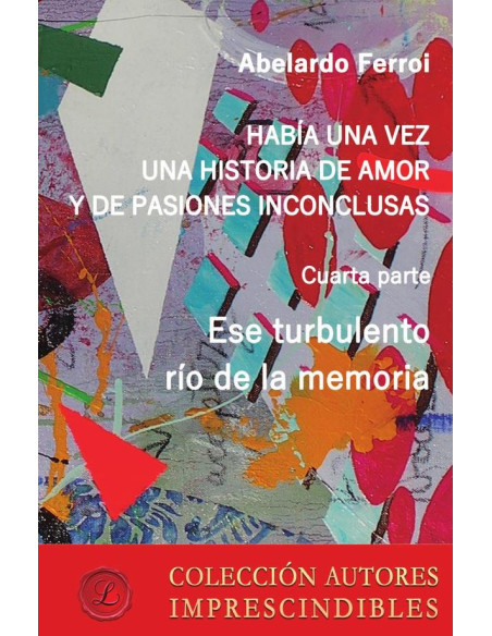 Ese turbulento río de la memoria