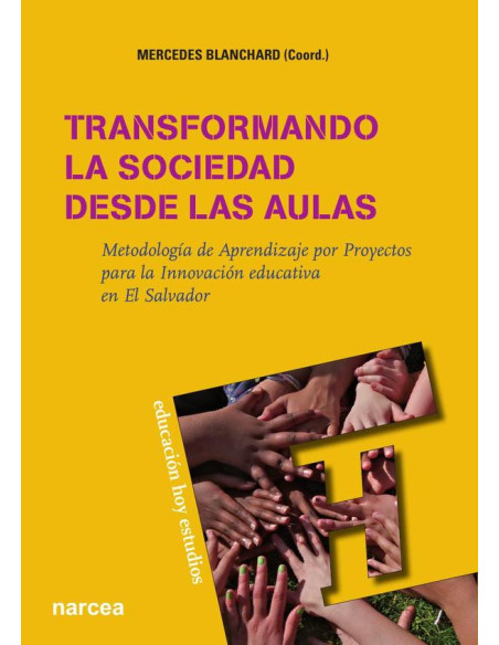 Transformando la sociedad desde las aulas:Metodología de Aprendizaje por Proyectos para la Innovación educativa en El Salvador