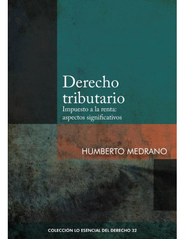 Derecho tributario:Impuesto a la renta: aspectos significativos