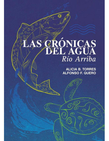 Las Crónicas del Agua. Río Arriba