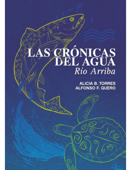 Las Crónicas del Agua. Río Arriba