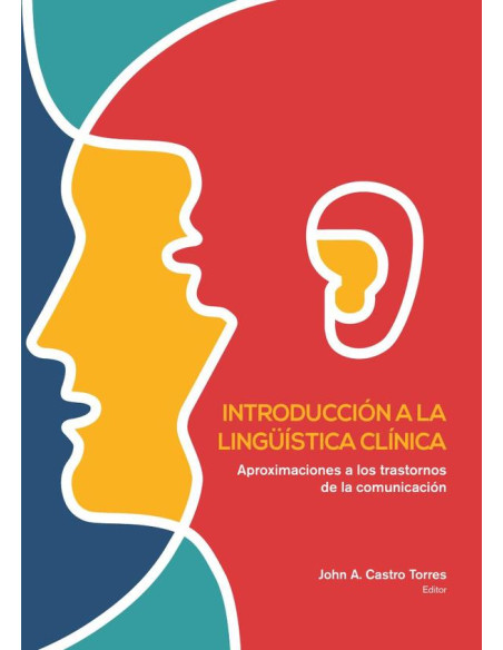 Introducción a la lingüística clínica:Aproximaciones a los trastornos de la comunicación