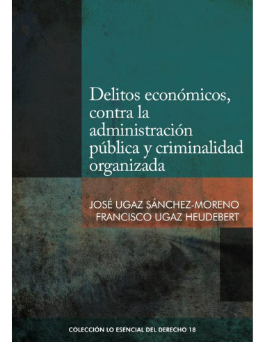 Delitos económicos, contra la administración pública y criminalidad organizada