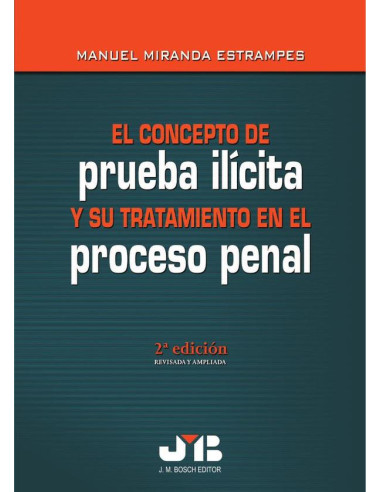 El concepto de prueba ilícita y su tratamiento en el proceso penal