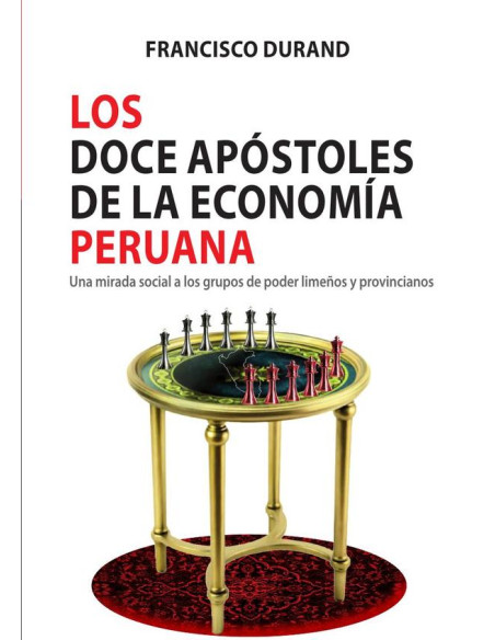 Los doce apóstoles de la economía peruana