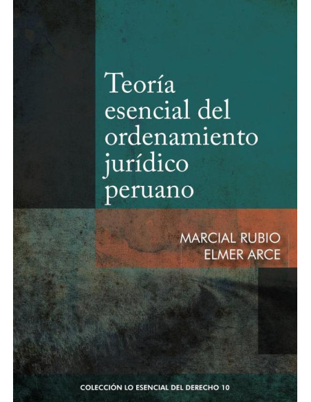 Teoría esencial del ordenamiento jurídico peruano