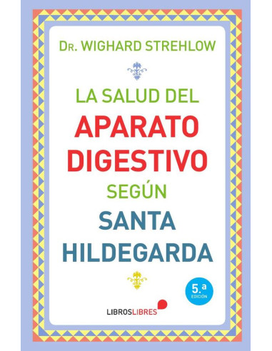 La salud del aparato digestivo según Santa Hildegarda