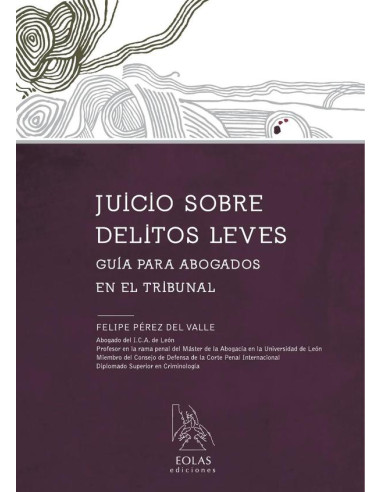 Juicio sobre delitos leves :GUÍA PARA ABOGADOS EN EL TRIBUNAL