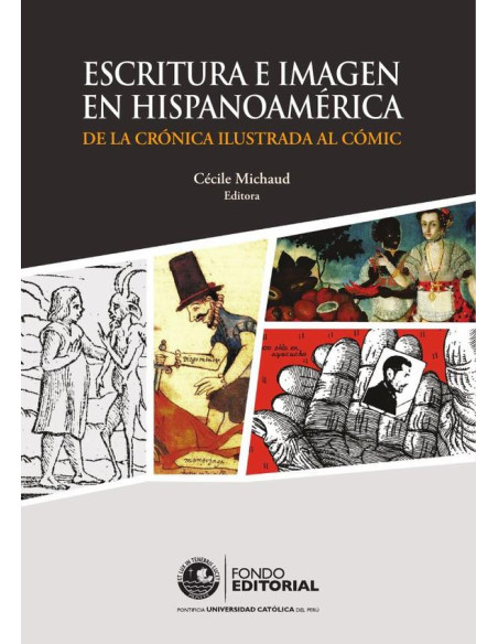 Escritura e imagen en Hispanoamérica:De la crónica ilustrada al cómic