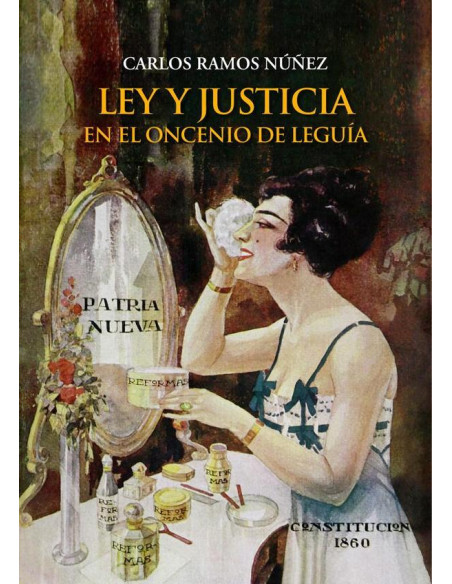 Ley y justicia en el Oncenio de Leguía