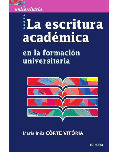 La escritura académica:en la formación universitaria