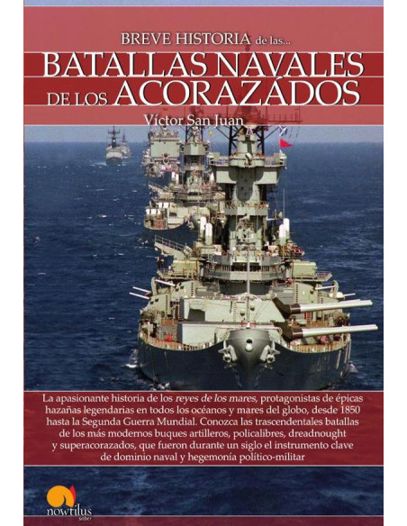 Breve historia de las batallas navales de los acorazados