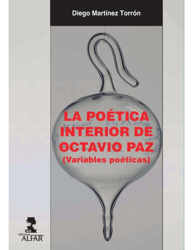 La poética interior de Octavio Paz:(Variables poéticas)