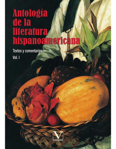 Antología de la literatura hispanoamericana:Textos y comentarios (Vol. I)