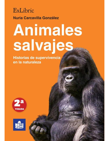 Animales salvajes. Historias de supervivencia en la naturaleza