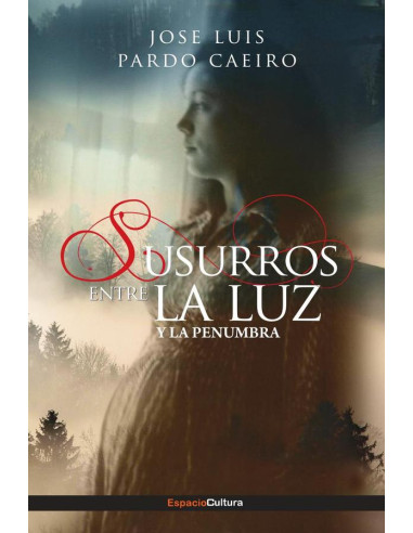 Susurros :entre la luz y la penumbra