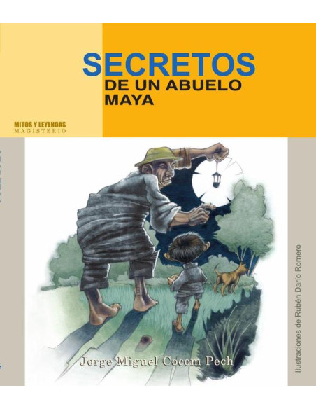 Secretos de un abuelo maya