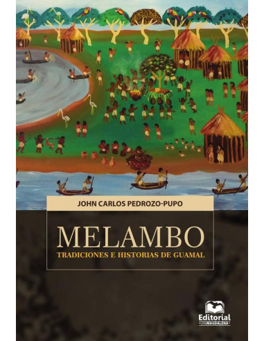 Melambo:Tradiciones e historias de Guamal