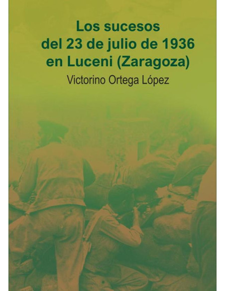 Los sucesos del 23 de julio de 1936 en Luceni (Zaragoza)