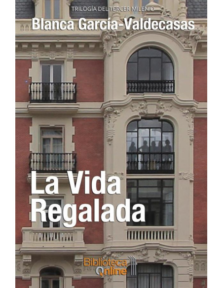 La vida regalada