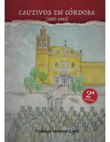 Cautivos en Córdoba  (1938-1942)