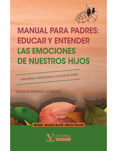 Manual para padres: educar y entender las emociones de nuestros hijos