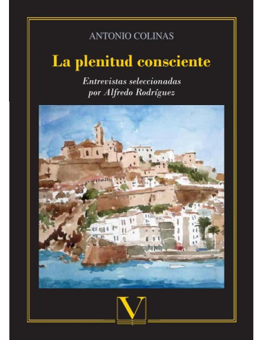 La plenitud consciente:Entrevistas seleccionadas por Alfredo Rodríguez