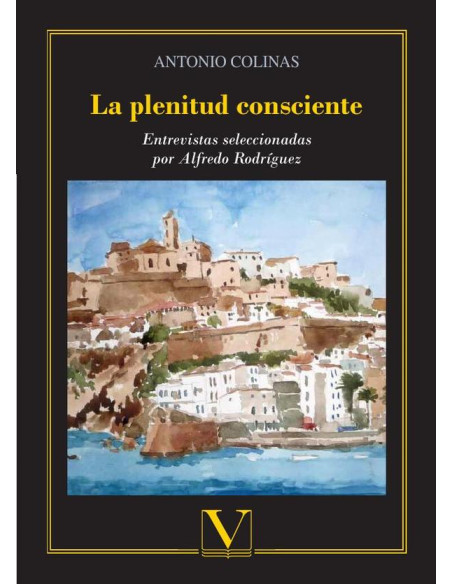 La plenitud consciente:Entrevistas seleccionadas por Alfredo Rodríguez