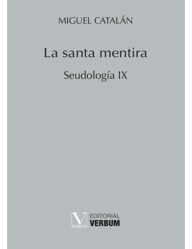 La santa mentira:Seudología IX