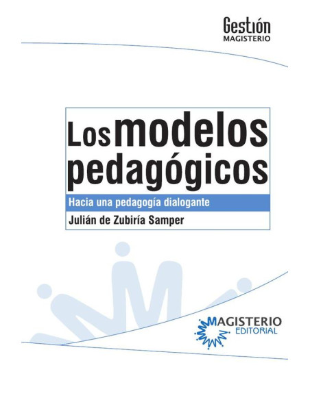 Los modelos pedagógicos:Hacia una pedagogía dialogante