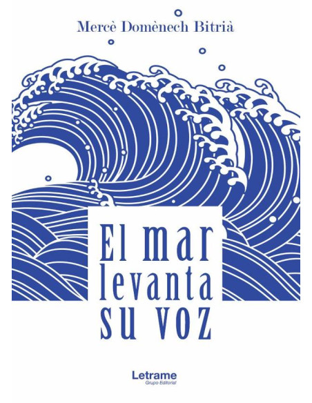 El mar levanta su voz