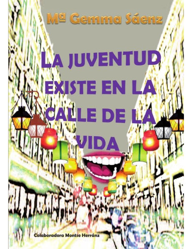 La Juventud existe en la calle de la vida