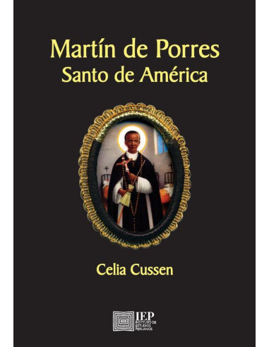 Martín de Porres. Santo de América