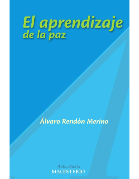 El aprendizaje de la paz:Métodos y técnicas para su construcción desde procesos pedagógicos