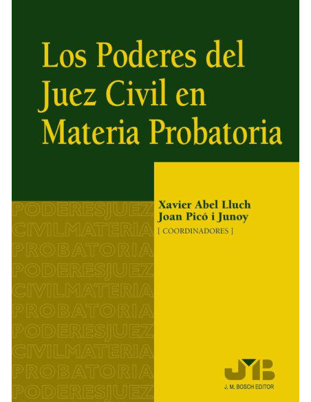 Los poderes del juez civil en materia probatoria.