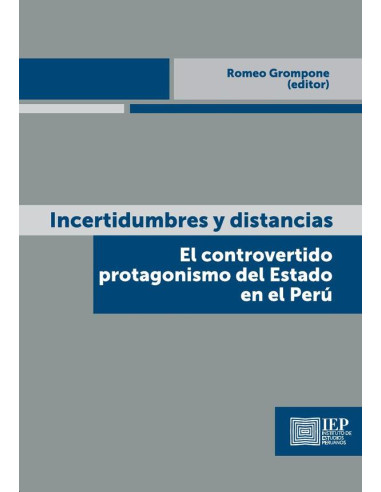 Incertidumbres y distancias. El controvertido protagonismo del Estado en el Perú