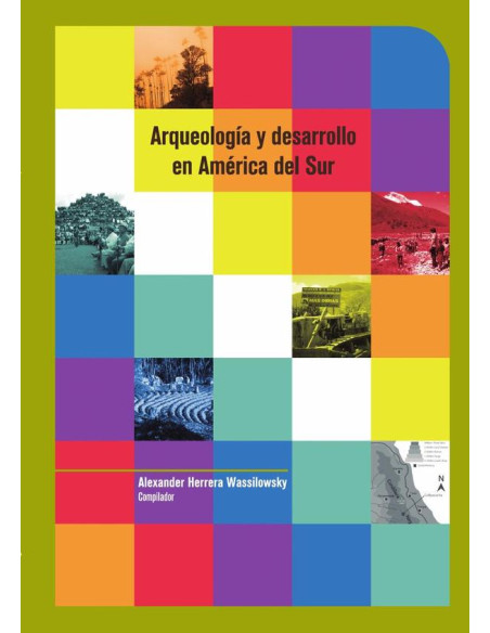 Arqueología y desarrollo en América del Sur:De la práctica a la teoría